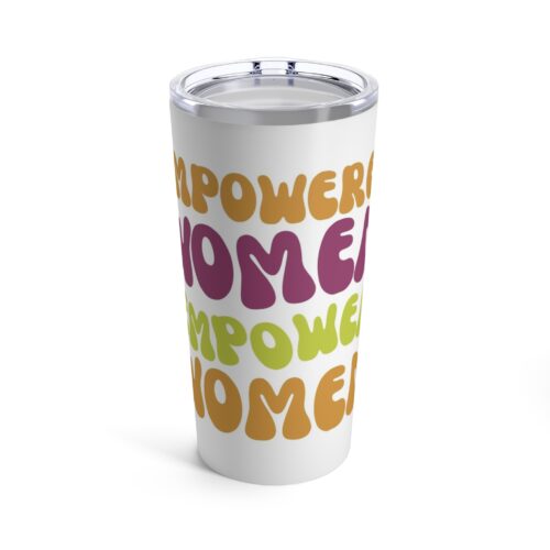 Empowered Women Empower Women Tumbler 20oz