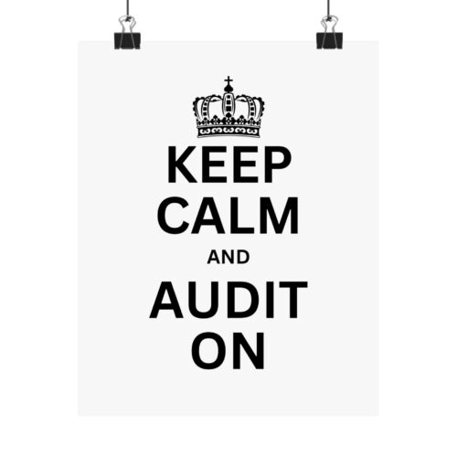 Keep Calm and Audit On Posters